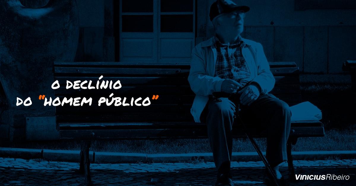 O declínio do homem público