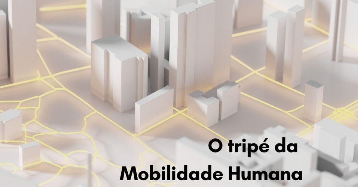 O tripé da  mobilidade humana 